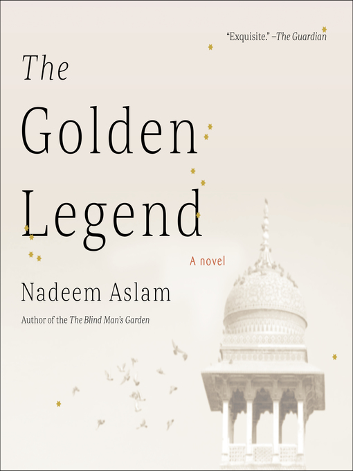 Title details for The Golden Legend by Nadeem Aslam - Available